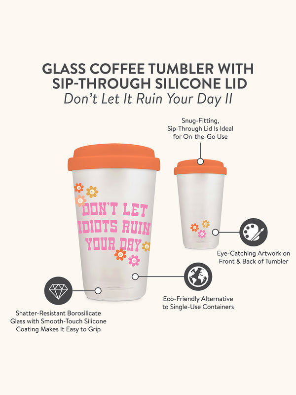 Studio Oh Don't Let It Ruin Your Day Glass Coffee Tumbler