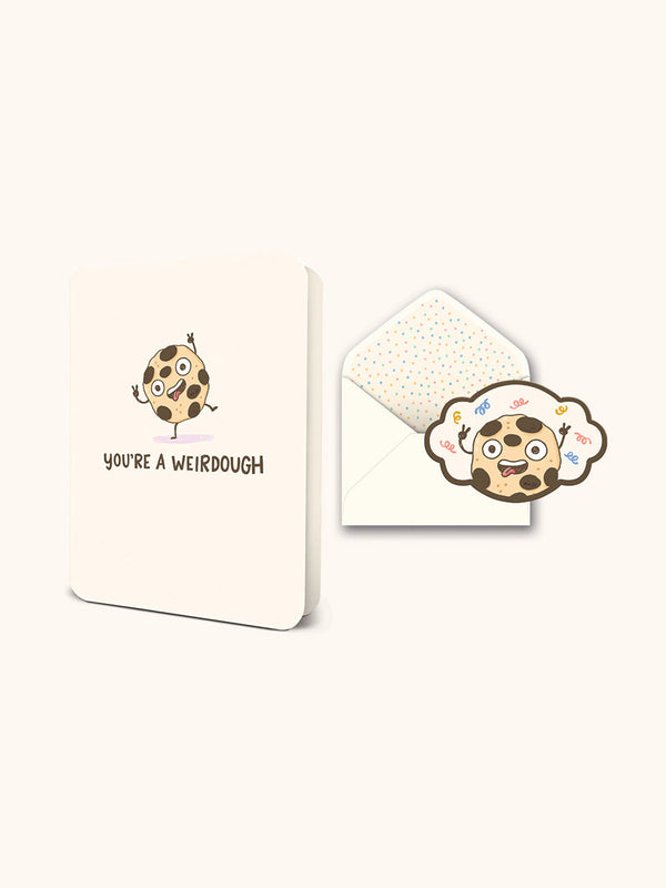 studio oh You're a Weirdough Deluxe Greeting Card