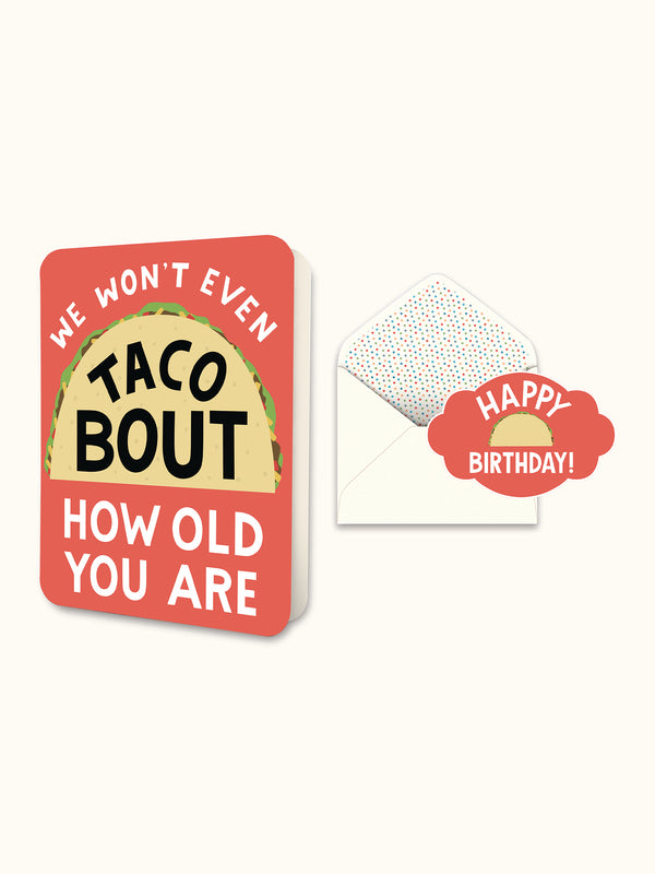 studio oh We Won't Even Taco Bout How Old You Are Deluxe Greeting Card