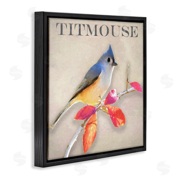 Stupell Industries Alpenglow Workshop | Titmouse Bird Perched Vivid Plant Leaves Typography Wall Art