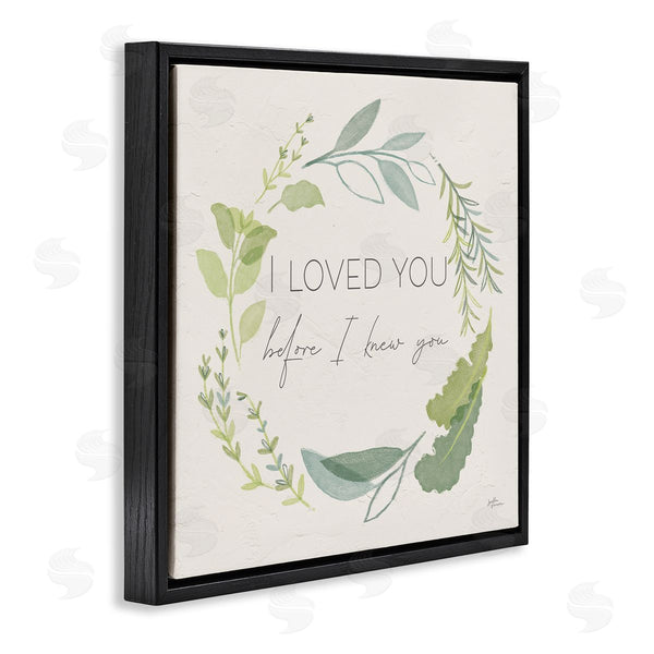 Stupell Industries Janelle Penner | Love You Before I Knew You Phrase Green Leaves Wall Art