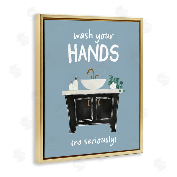 Stupell Industries JJ Design House LLC | Wash Your Hands Seriously