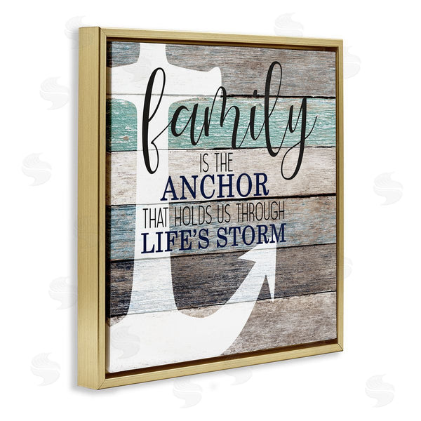 Stupell Industries Kim Allen | Family Anchor Through Storm Motivational
