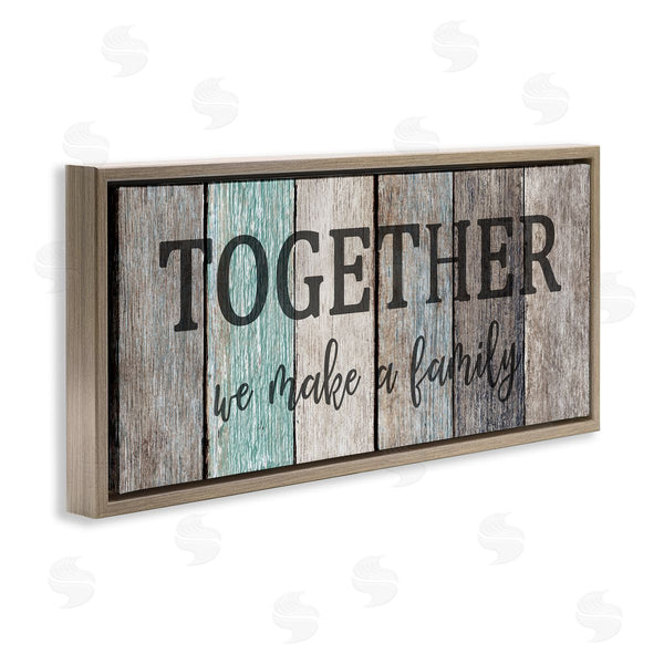 Stupell Industries Kim Allen | Together We Make A Family Quote Wall Art