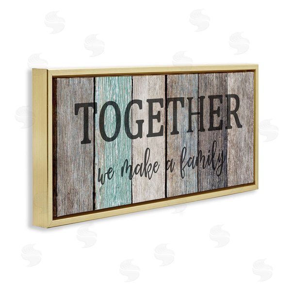 Stupell Industries Kim Allen | Together We Make A Family Quote Wall Art