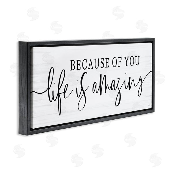 Stupell Industries Lux + Me Designs | Because Of You Life Is Amazing Wall Art