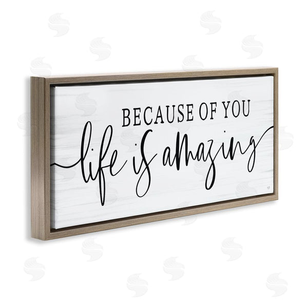 Stupell Industries Lux + Me Designs | Because Of You Life Is Amazing Wall Art