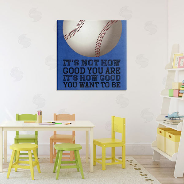 Stupell Industries Marcus Prime | How Good You Want To Be Wall Art