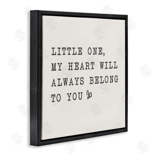Stupell Industries SD Graphics Studio | Little One My Heart Belongs Phrase Family Motivational Wall Art