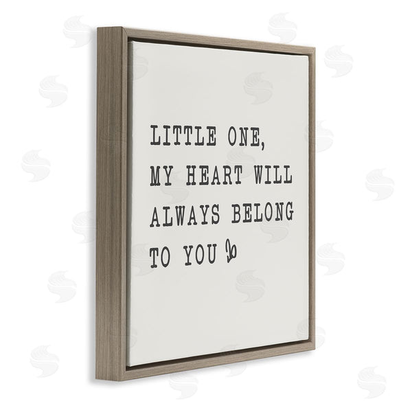 Stupell Industries SD Graphics Studio | Little One My Heart Belongs Phrase Family Motivational Wall Art