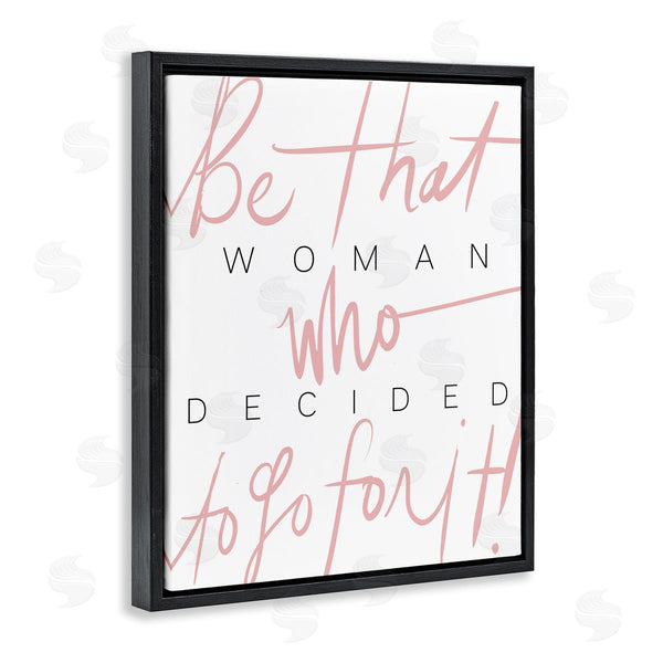 Stupell Industries Stupell Studio | Be That Woman Who Decided Pink Black Typography Wall Art