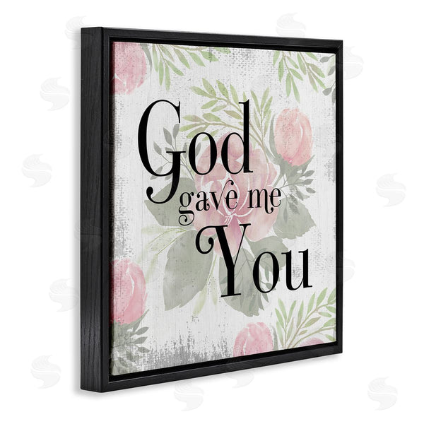 Stupell Industries Stupell Studio | God Gave Me You Phrase Pink Rose Florals Wall Art