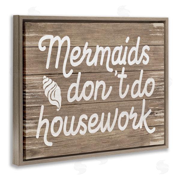 Stupell Industries Stupell Studio | Nautical Mermaids Don't Do Housework