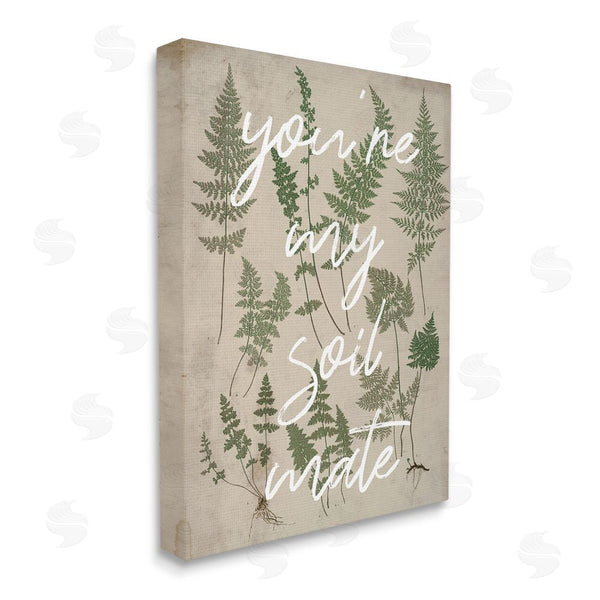 Stupell Industries Stupell Studio | You're My Soil Mate Rustic Fern Motif Calligraphy Wall Art