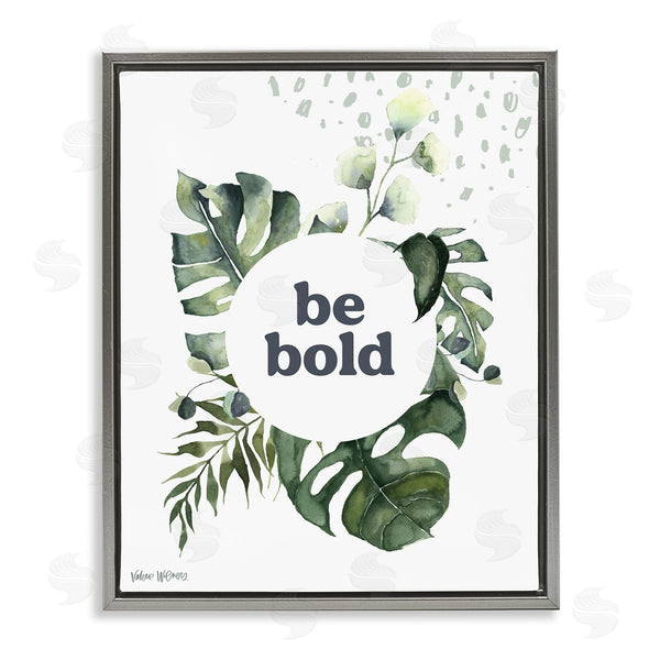 stupell industries Valerie Wieners | Be Bold Phrase Text Botanical Leaf Border Motif Wall Art