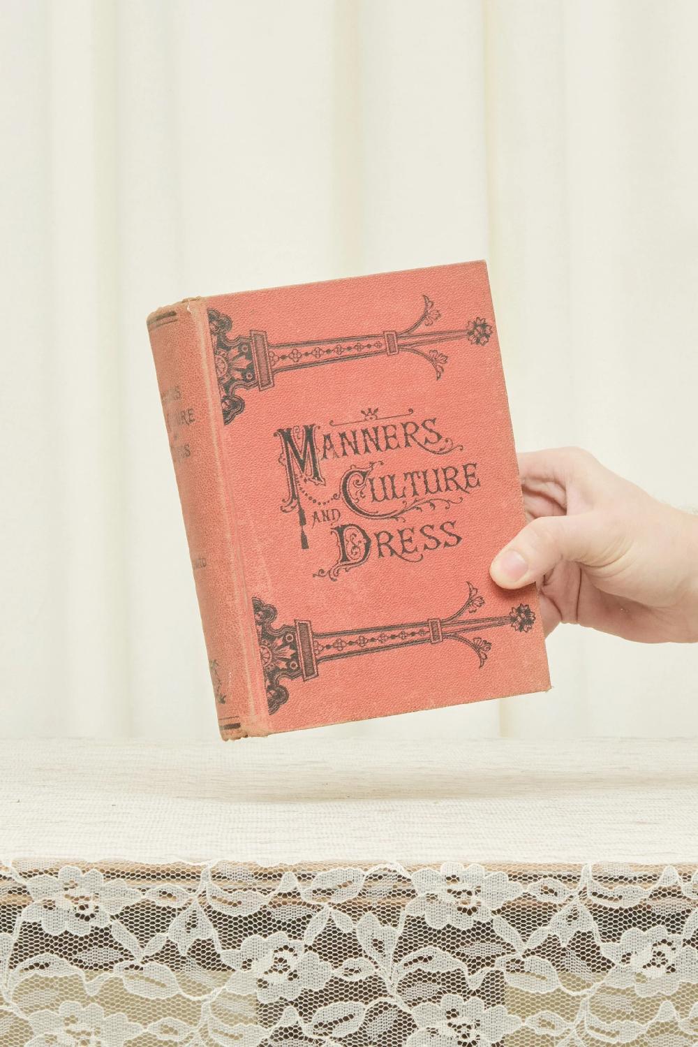 tanner fletcher Antique "Manners Culture and Dress" Book (1893)